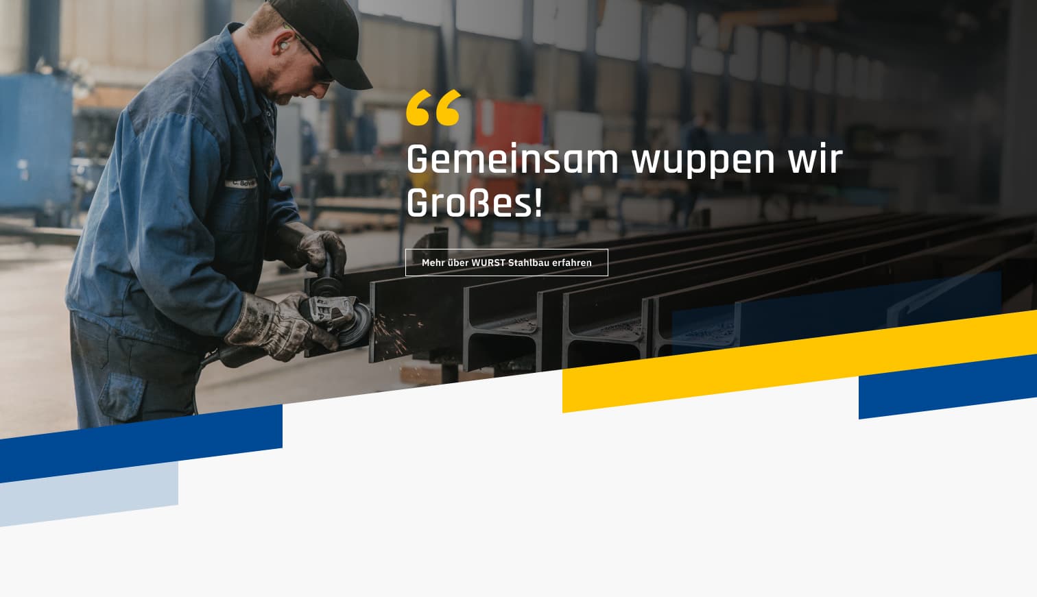 Screenshot der WURST Stahlbau Website mit Claim 'Gemeinsam wuppen wir Großes!' und Arbeiter in Industriehalle